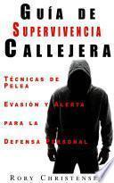Guía de Supervivencia Callejera: Técnicas de Pelea, Evasión y Alerta para la Defensa Personal