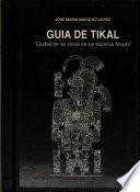 Guía de Tikal