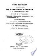 Guía del médico práctico ó resumen general de Patología interna y de terapéutica aplicadas
