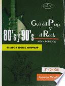 Guía del pop y el rock 80 y 90