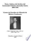 Guía e índices del archivo del licenciado Federico González Garza, 1889-1920