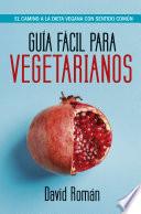Guía fácil para vegetarianos
