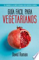 Guia Facil Para Vegetarianos