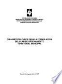 Guia metodológica para la formulación del plan de ordenamiento territorial municipal