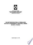 Guía metodológica para la formulación delplan [sic] de ordenamiento territorial urbano: [without special title