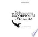 Guía para identificar escorpiones de Venezuela