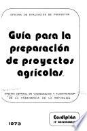 Guía para la preparación de proyectos agrícolas