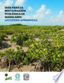 Guía para la restauración ecológica de manglares