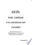 Guía para liderar una sociedad sin valores