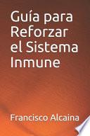 Guía para Reforzar el Sistema Inmune