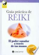 Guia Practica De Reiki / A Practical Guide to Reiki