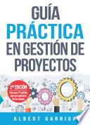 Guía Práctica en Gestión de Proyectos