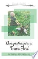 Guía Practica para la Terapia Floral