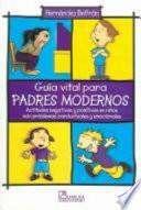 Guía vital para padres modernos