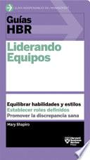 Guías Hbr: Liderando Equipos