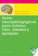 Guías neuropedagógicas para autismo, DHAD, dislexia y epilepsia