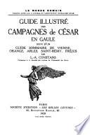 Guide illustré des campagnes de César en Gaule