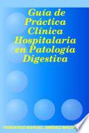 Gu’a de Pr‡ctica Cl’nica Hospitalaria en Patolog’a Digestiva