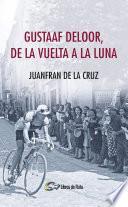 Gustaaf Deloor, de la Vuelta a la Luna