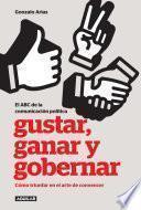 Gustar, ganar y gobernar