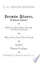 Guzmán Blanco, el autócrata civilizador