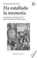 Ha estallado la memoria: Las huellas de la guerra civil en la transición a la democracia