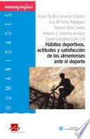 Hábitos deportivos, actitudes y satisfacción de los almerienses ante el deporte