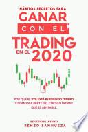 Habitos secretos para ganar con el trading en el 2020