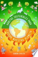 Hábitos sostenibles para cuidar nuestro planeta