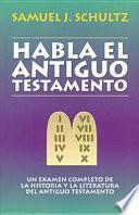 Habla El Antiguo Testamento