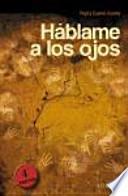 Háblame a los ojos