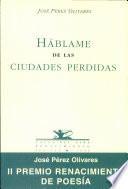 Háblame de las ciudades perdidas