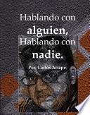 Hablando con alguien, Hablando con Nadie
