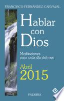 Hablar con Dios - Abril 2015