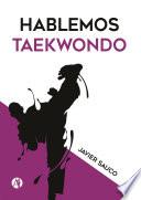 Hablemos taekwondo