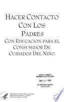 Hacer contacto con los padres con educacion para el consumidor de cuidados del niño