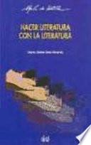 Hacer literatura con la literatura