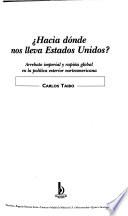 Hacia dónde nos lleva Estados Unidos?