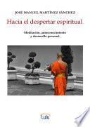 Hacia el despertar espiritual. Meditación, autoconocimiento y desarrollo personal