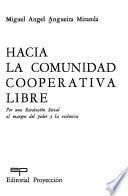 Hacia la comunidad cooperativa libre, por una revolución social al margen del poder y la violencia