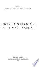 Hacia la superación de la marginalidad