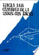 Hacia las cumbres de la unión con Dios