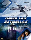 Hacia Las Estrellas: Los Viajes Espaciales Y La Ciencia Ficción