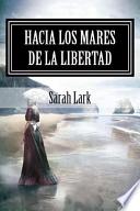 Hacia Los Mares de La Libertad