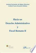 Hacia un derecho administrativo y fiscal romano II