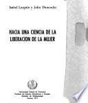 Hacia una ciencia de la liberación de la mujer