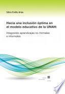 Hacia una inclusión óptima en el modelo educativo de la UNAH: Integrando aprendizajes no-formales e informales