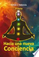 Hacia una nueva conciencia 2ª Parte