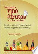Haciendo Vino de Frutas en la Cocina