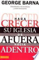 Haga crecer su iglesia de afuera hacia Adentro